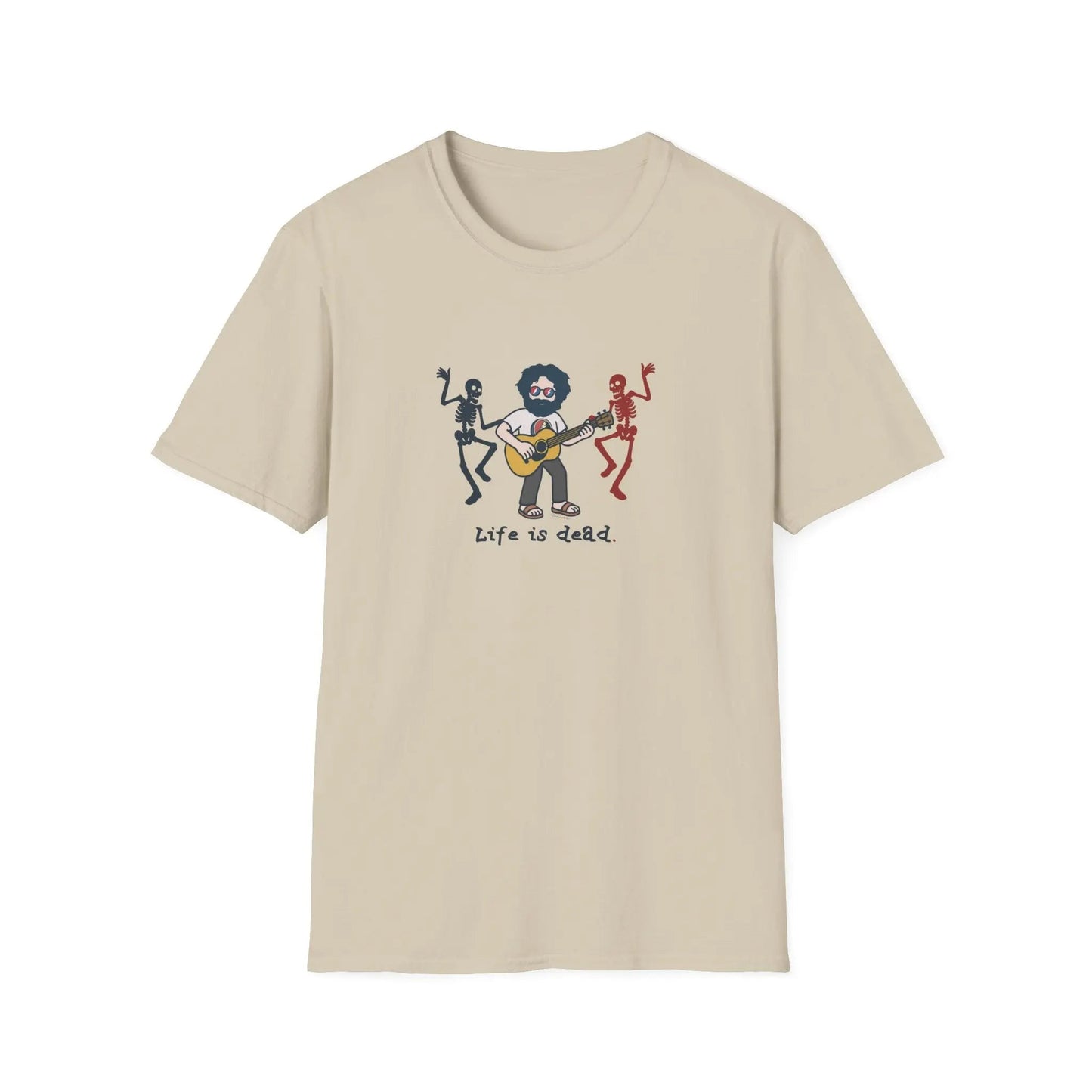Life is Dead Grateful Dead T-Shirt Jammin' Jerry And His Friends