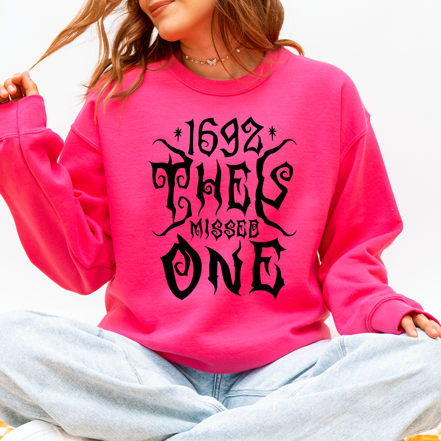 1692, They Missed One, Salem, Spooky, Halloween, Witch Sweatshirt