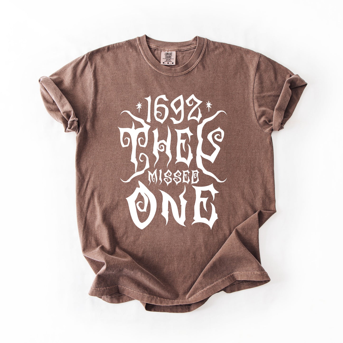 1692, They Missed One, Salem, Spooky, Halloween, Witch, Comfort Colors T-Shirt