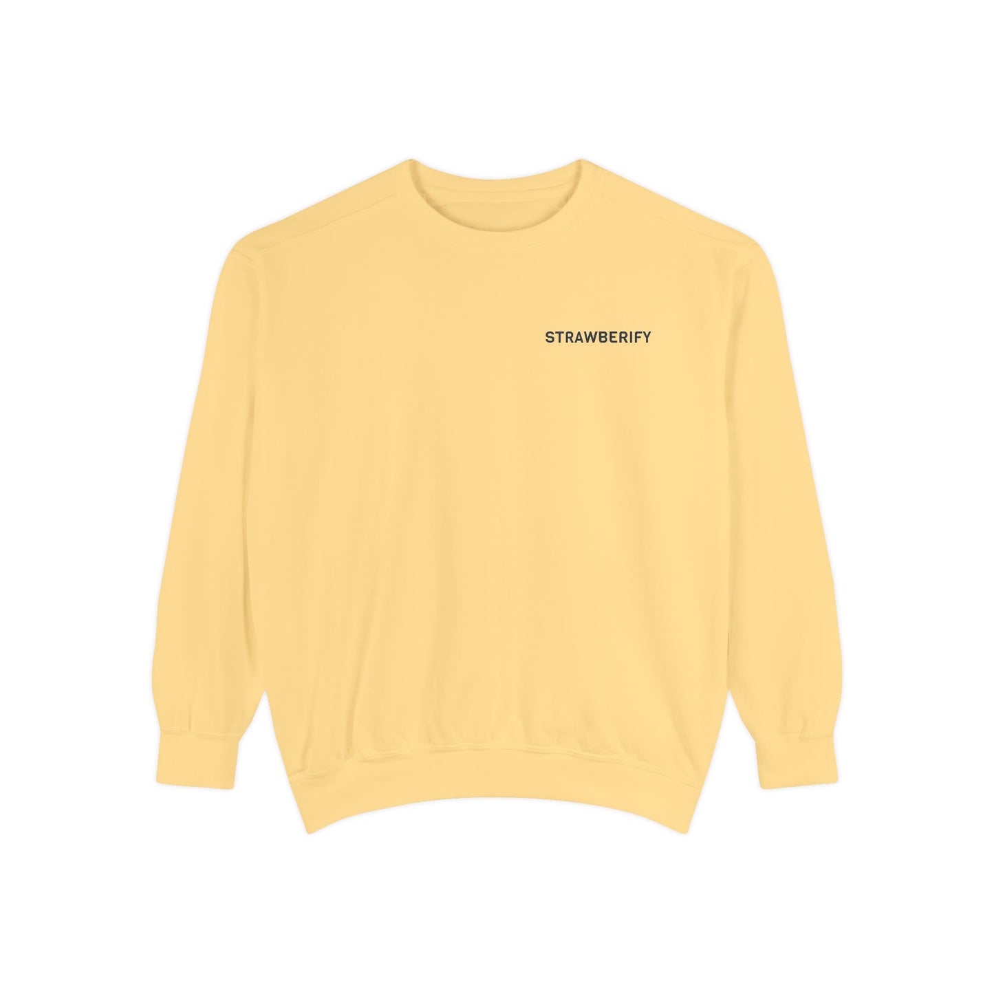 Unisex Garment-Dyed Sweatshirt - Chill Vibes with STRAWBERIFY Text