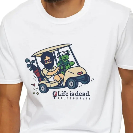Life is Dead Soft-Style T-Shirt Joy Ridin' Jerry and The Bear Golf Company