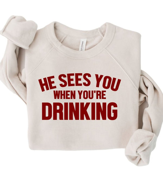 He Sees You When You're Drinking Premium Crew Neck Sweatshirt Bella Canvas