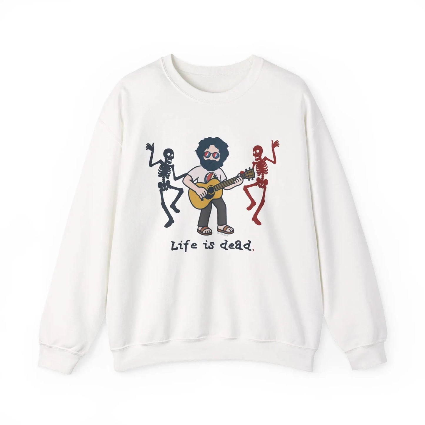 Life is dead. Crewneck Sweatshirt Heavy Blend Unisex Jerry's Jammin'