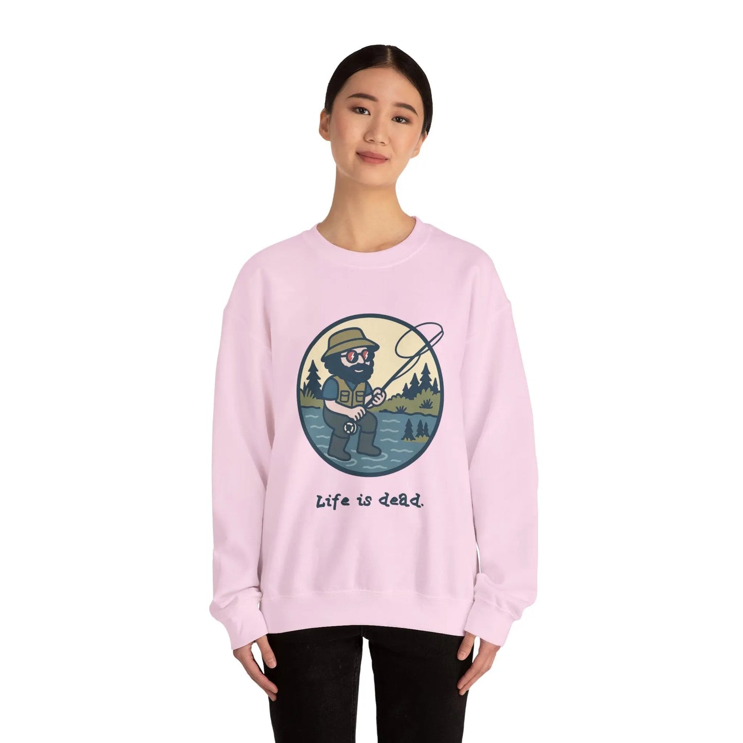 Life is dead Crewneck Sweatshirt Heavy Blend Fly Fishin' Jerry