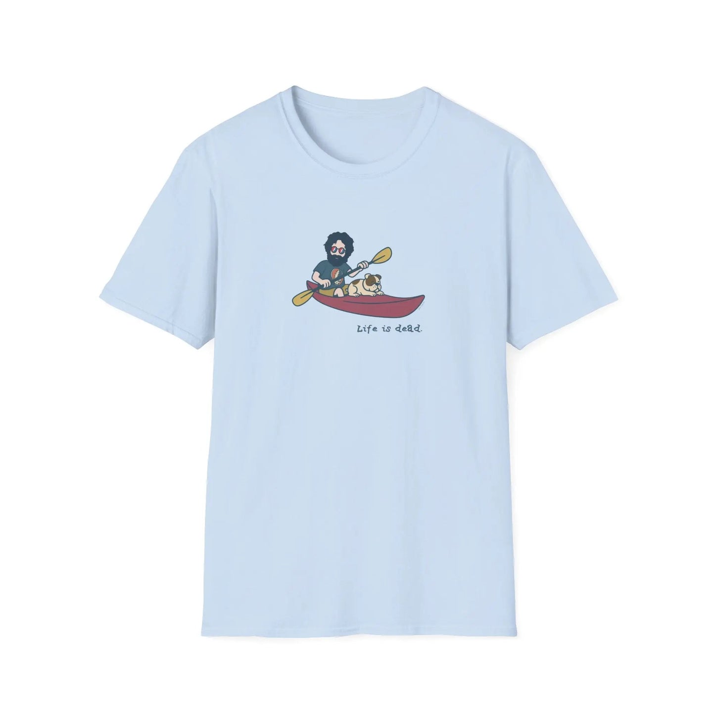 Life is dead Grateful Dead T-Shirt Kayakin' Jerry