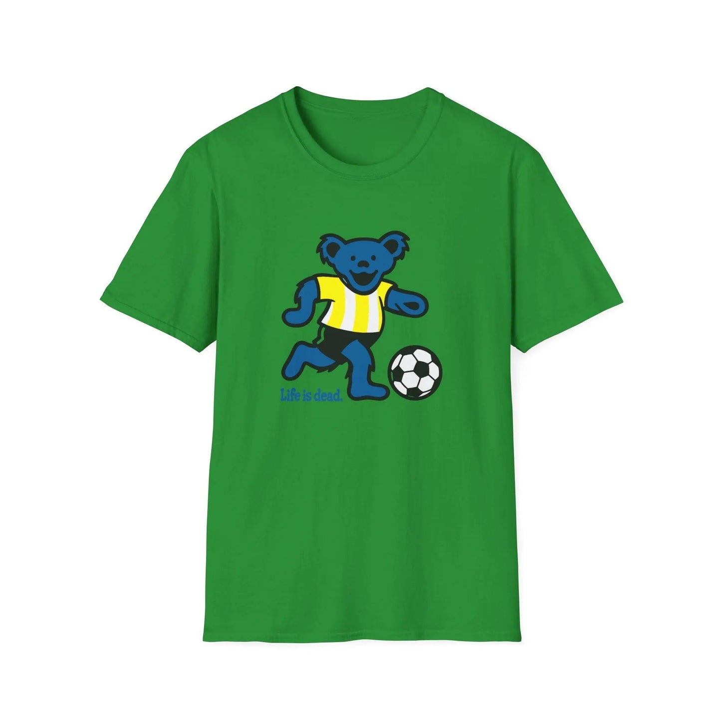 Life is Dead Soft-Style TShirt Futbol Bear Grateful Dead