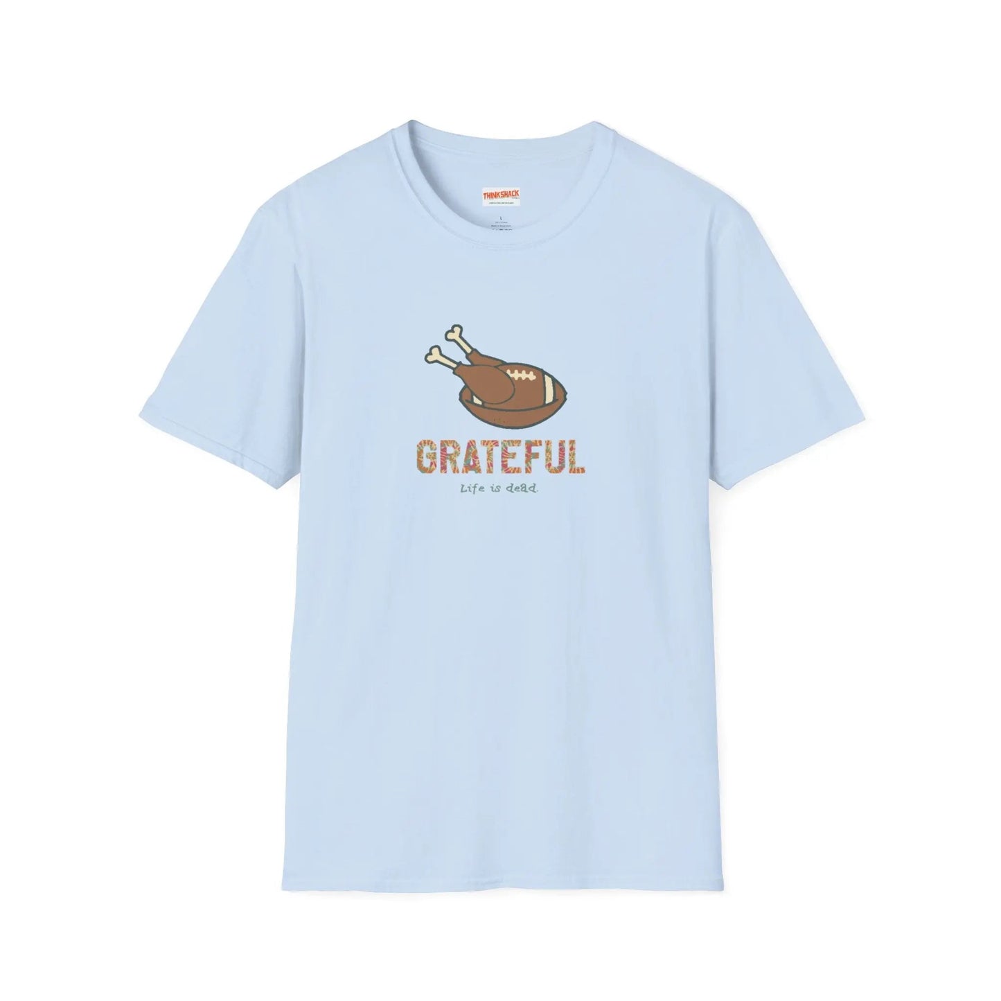 GRATEFUL Tie Dye Thanksgiving T-Shirt Life is Dead
