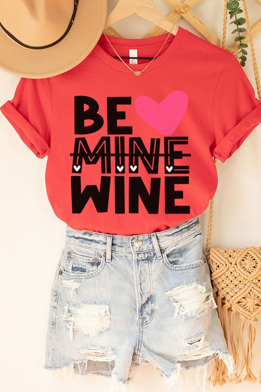 Wine Graphic Valentine's Day Be Mine Tee Bella Canvas