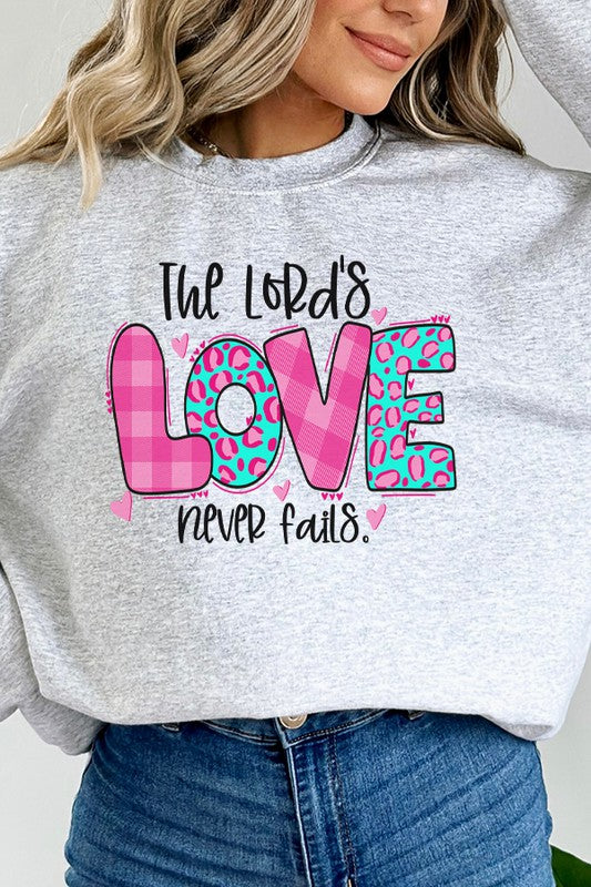 Valentines Day Lords Love Never Fails Sweatshirt Gildan