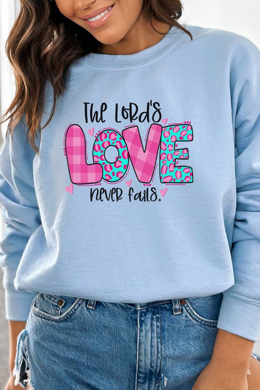 Valentines Day Lords Love Never Fails Sweatshirt Gildan