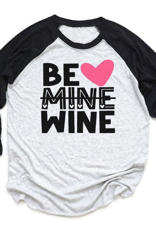 Valentine's Day Be Mine Wine Heart Raglan Unisex T-Shirt