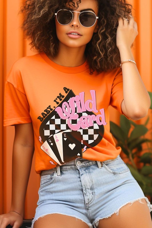 Baby I'm a Wild Card Graphic T Shirts