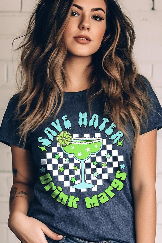 Save Water Drink Margs Graphic T Shirts
