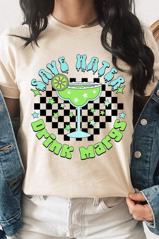 Save Water Drink Margs Graphic T Shirts
