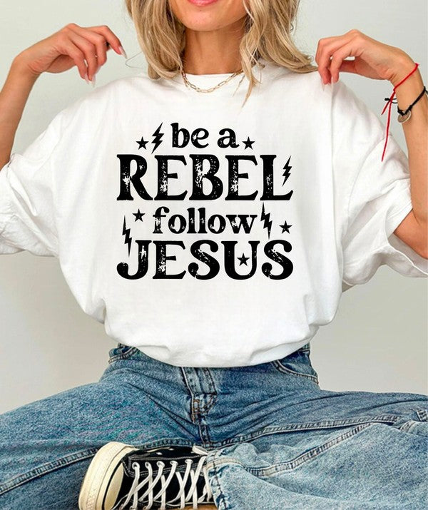 Be a Rebel Follow Jesus Bella Canvas Graphic Tee