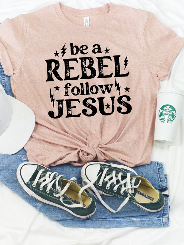 Be a Rebel Follow Jesus Bella Canvas Graphic Tee