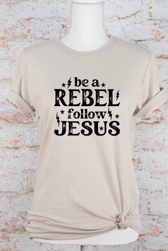 Be a Rebel Follow Jesus Bella Canvas Graphic Tee