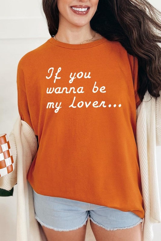 If You Wanna Be My Graphic Plus Heavy Cotton Tee