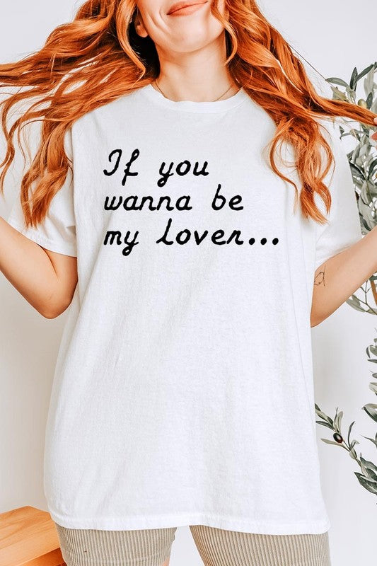 If You Wanna Be My Graphic Plus Heavy Cotton Tee
