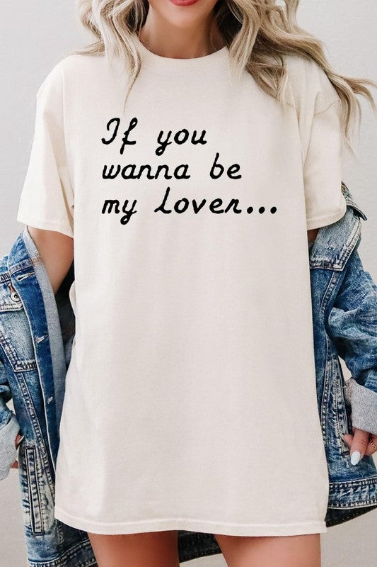 If You Wanna Be My Graphic Plus Heavy Cotton Tee