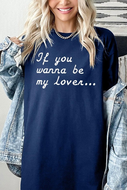 If You Wanna Be My Graphic Plus Heavy Cotton Tee