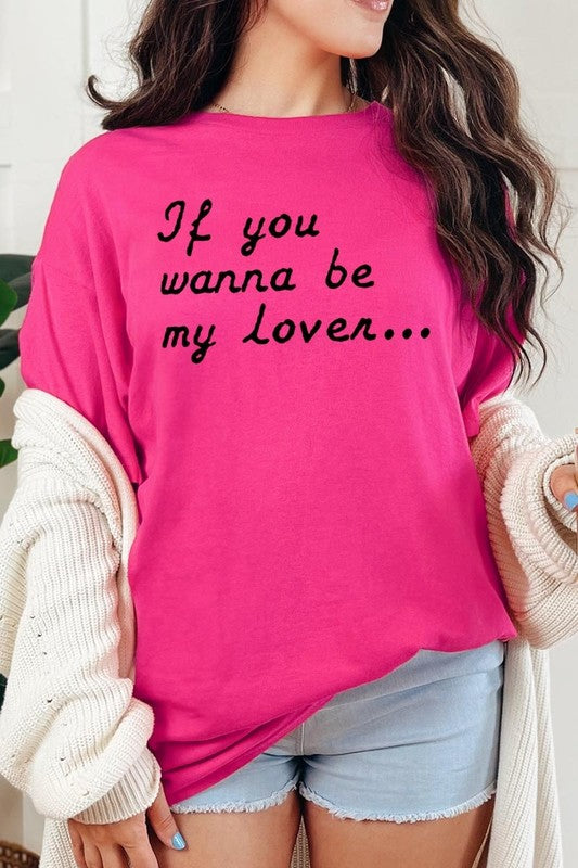 If You Wanna Be My Graphic Plus Heavy Cotton Tee