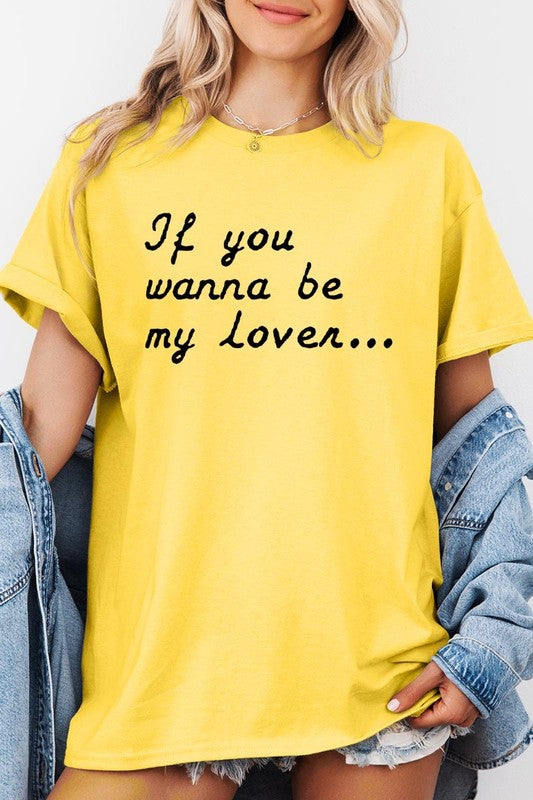 If You Wanna Be My Graphic Plus Heavy Cotton Tee