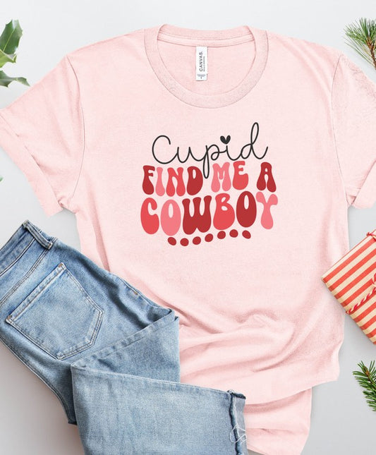 Cupid Find Me A Cowboy Graphic Tee Unisex Bella Canvas