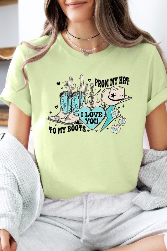 Love You From My Hat to Boots Graphic Tee