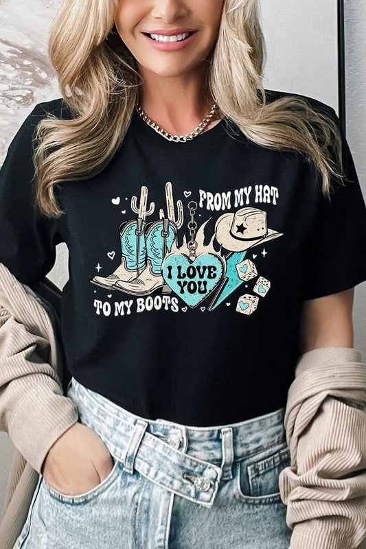 Love You From My Hat to Boots Graphic Tee
