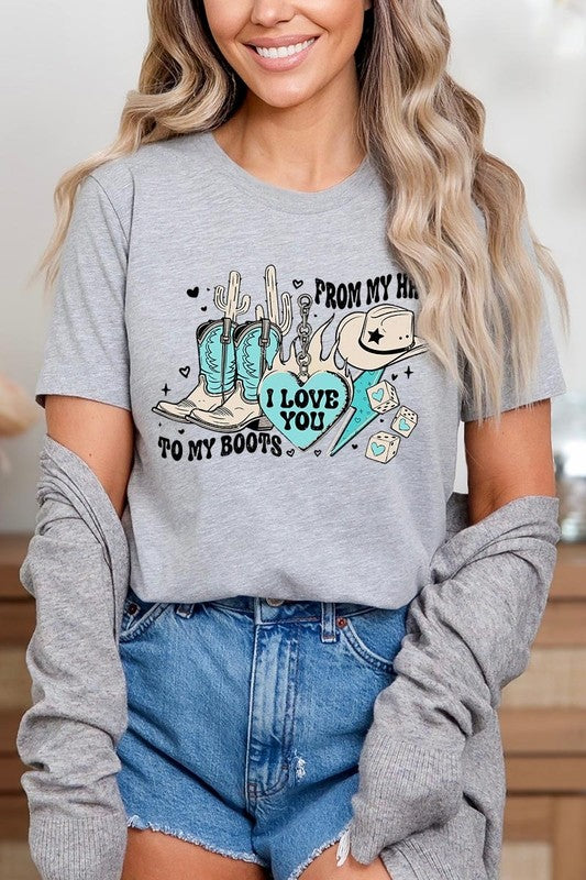 Love You From My Hat to Boots Graphic Tee