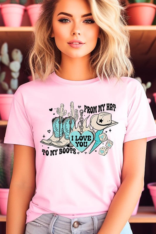 Love You From My Hat to Boots Graphic Tee