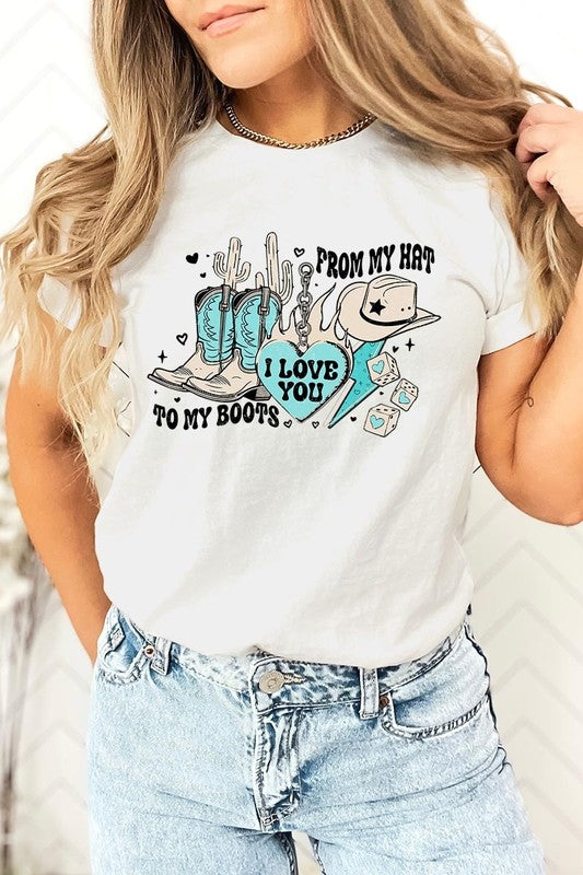 Love You From My Hat to Boots Graphic Tee