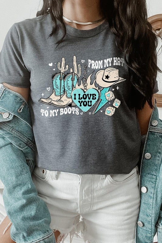 Love You From My Hat to Boots Graphic Tee
