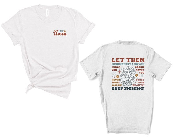 Let Them Graphic Tee Colorful Front/Back Unisex T-Shirt