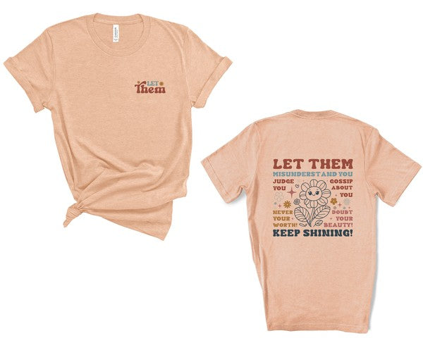 Let Them Graphic Tee Colorful Front/Back Unisex T-Shirt