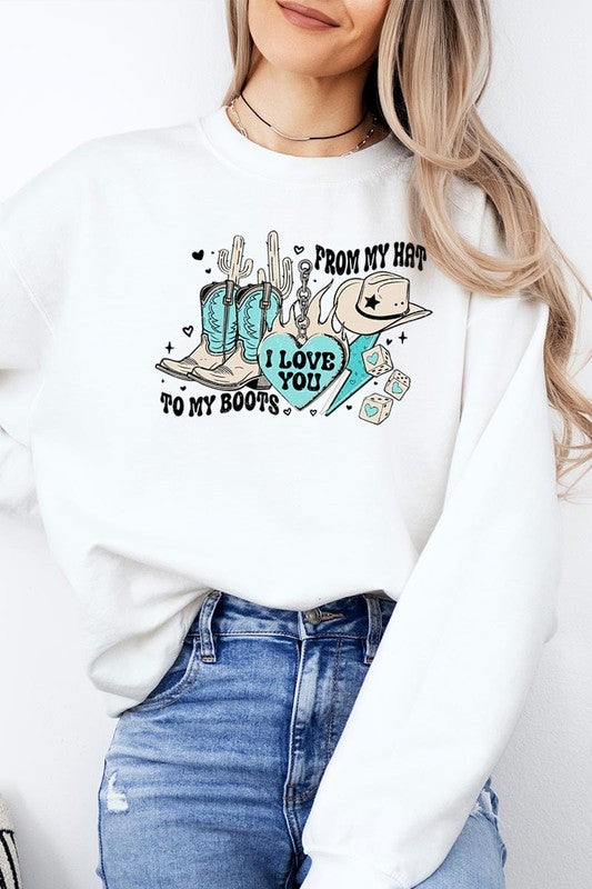 Love You From My Hat to Boots Graphic Sweatshirt