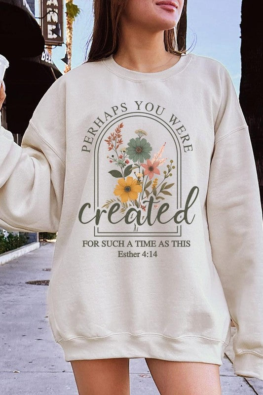 Perhaps You Were Created Graphic Sweatshirt