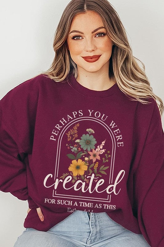 Perhaps You Were Created Graphic Sweatshirt