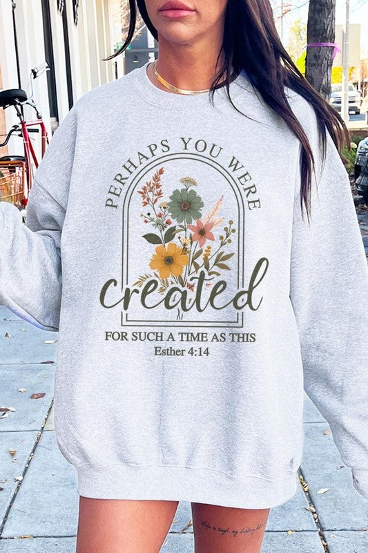Perhaps You Were Created Graphic Sweatshirt