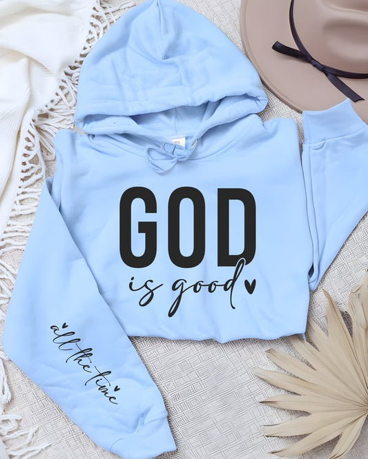 God is Good all the time Cozy Graphic Hoodie Sweatshirt