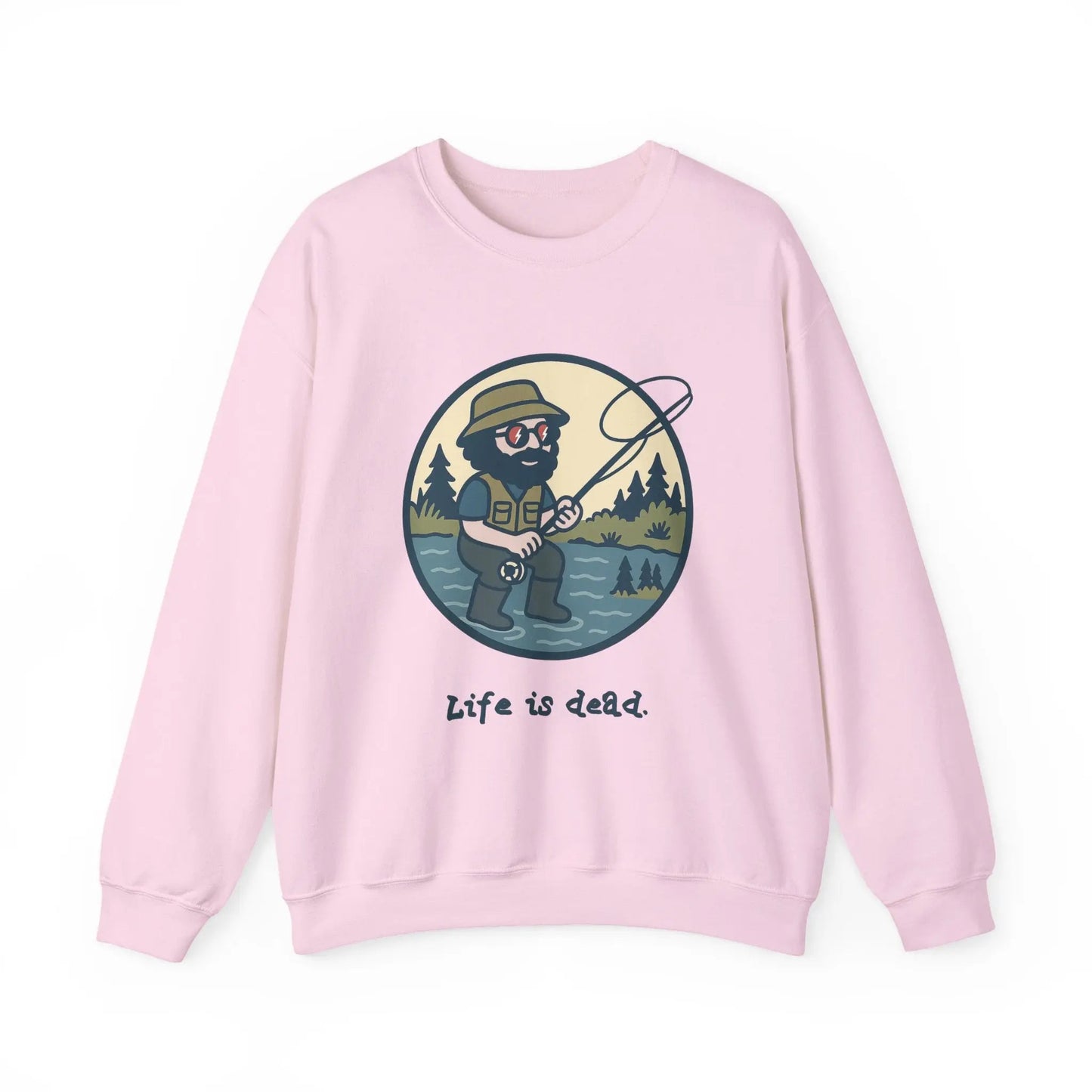 Life is dead Crewneck Sweatshirt Heavy Blend Fly Fishin' Jerry
