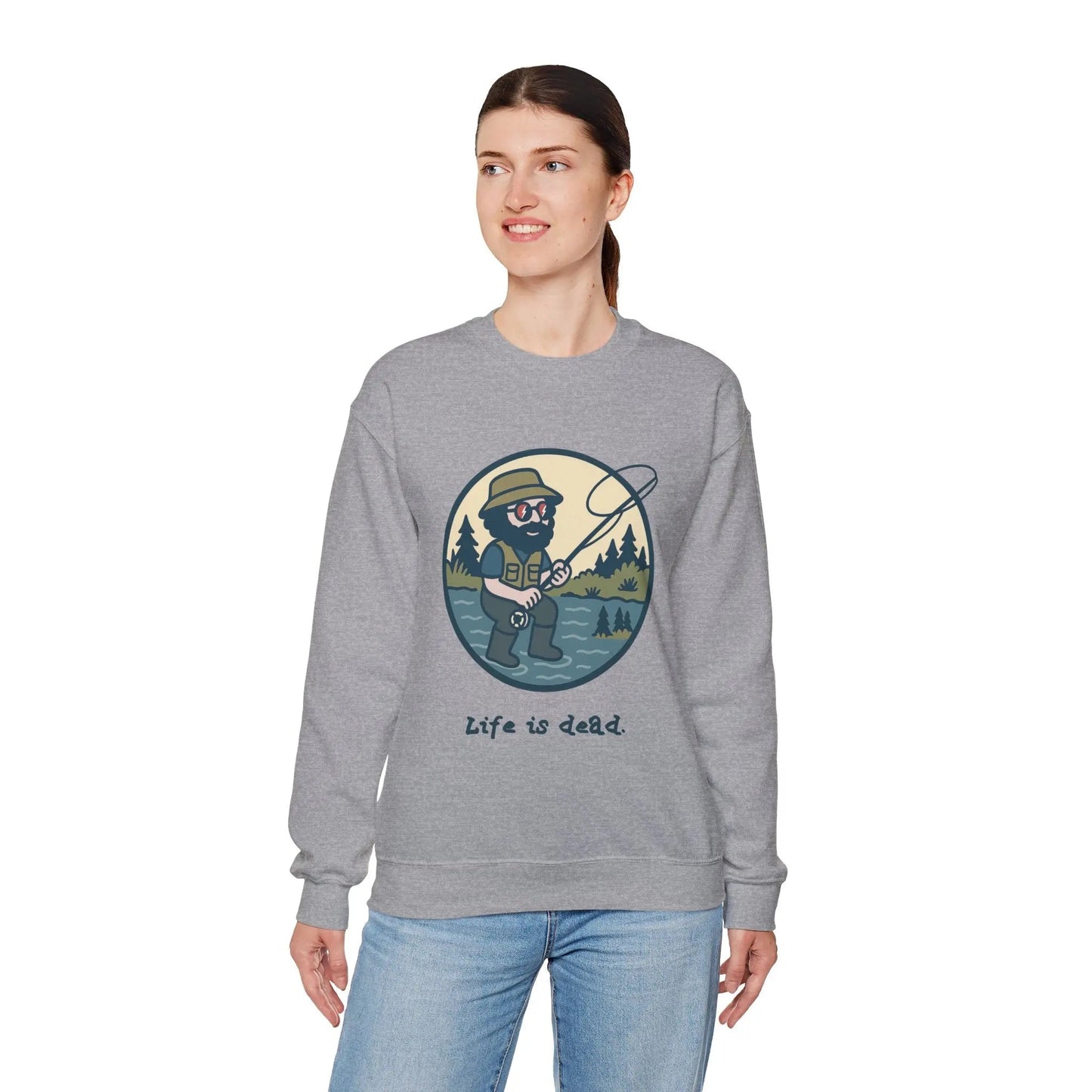 Life is dead Crewneck Sweatshirt Heavy Blend Fly Fishin' Jerry