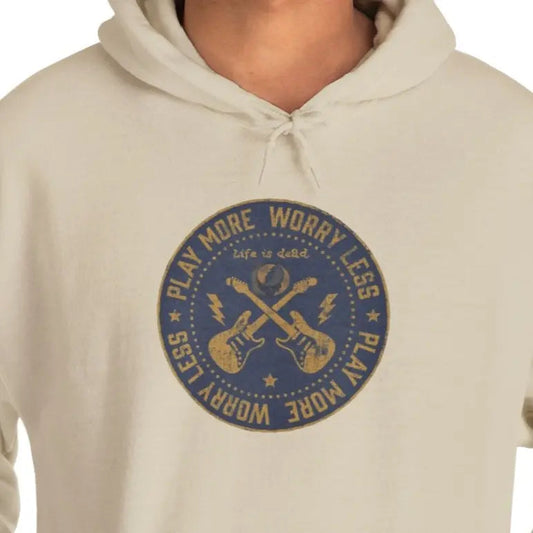 Life is dead Play More Worry Less Grateful Dead Unisex Hoodie