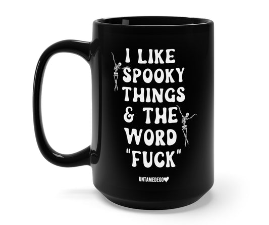 Halloween Mug Black Ceramic 15oz I Like Spooky Things & The Word Fuck