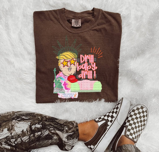 Drill Baby Drill Tee or Sweatshirt Gunpowder and Lace Boutique Nac