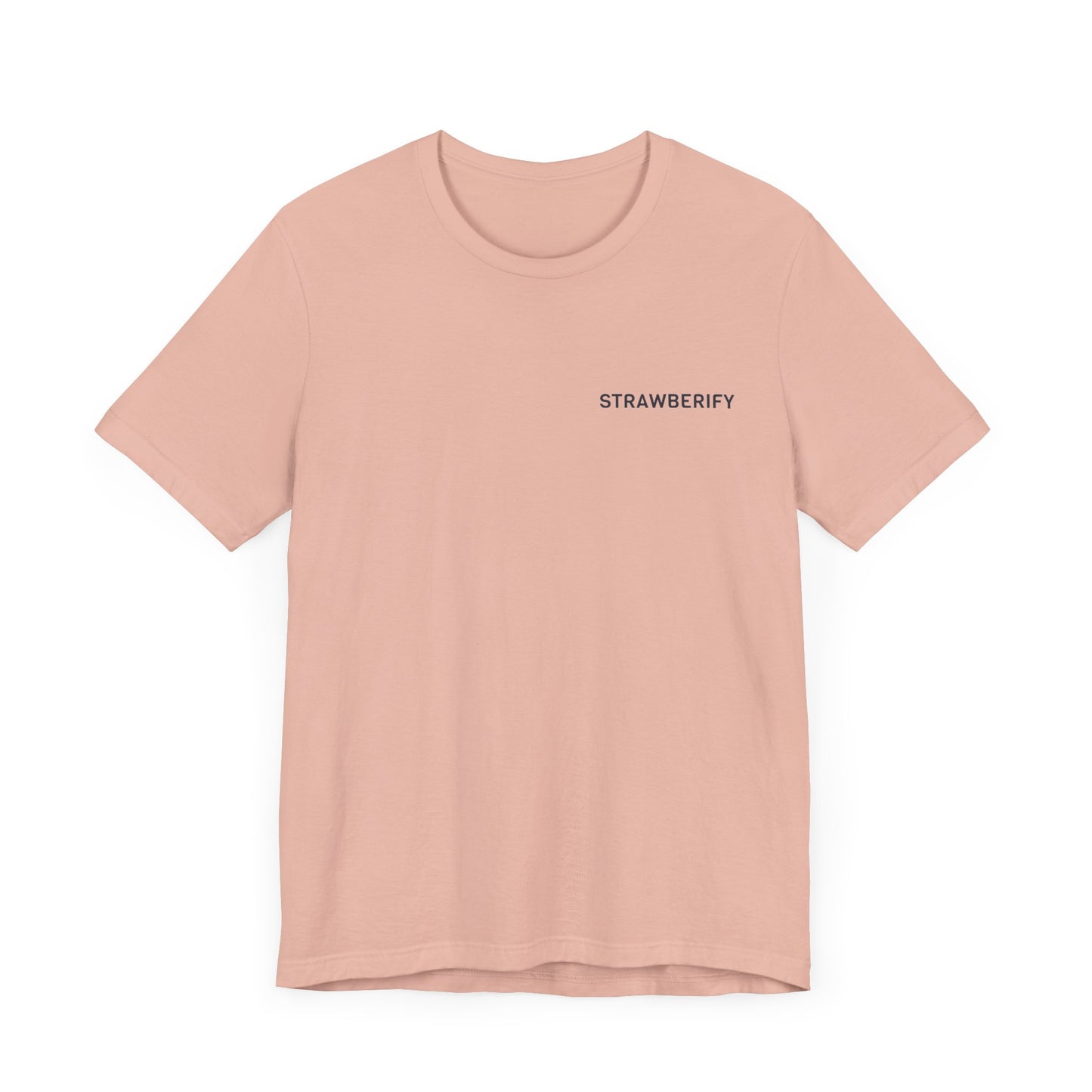 Casual Unisex Motivational Short Sleeve Shirt STRAWBERIFY