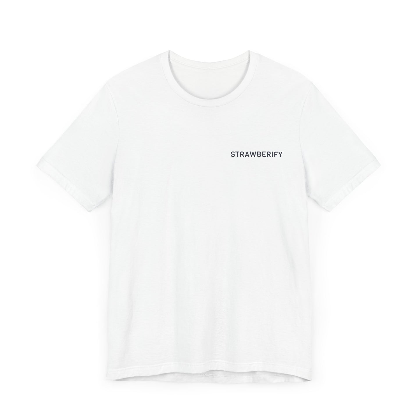Casual Unisex Motivational Short Sleeve Shirt STRAWBERIFY