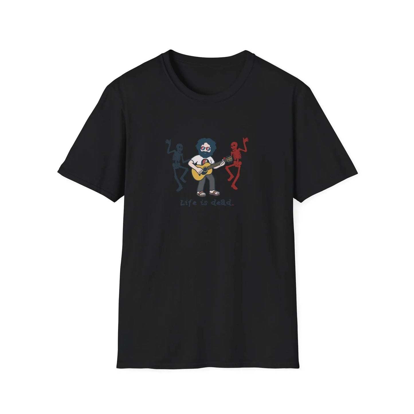 Life is Dead Grateful Dead T-Shirt Jammin' Jerry And His Friends
