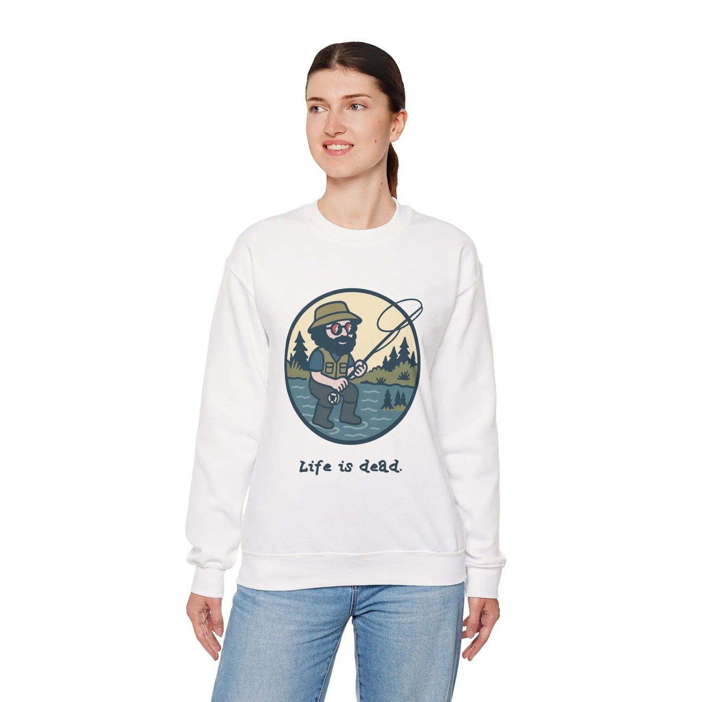 Life is dead Crewneck Sweatshirt Heavy Blend Fly Fishin' Jerry